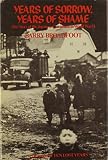 Broadfoot, Barry: Years of Sorrow, Years of Shame: The Story of the Japanese Canadians in World War II Broadfoot, Barry: Years of Sorrow, Years of Shame: The Story of the Japanese Canadians in World War II