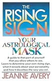 Avery, Jeanne: The Rising Sign: Your Astrological Mask