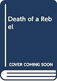 Eliot, Marc: Death of a Rebel Eliot, Marc: Death of a Rebel