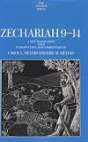 Meyers, Carol L.: Zechariah 9-14: A New Translation With Introduction and Commentary