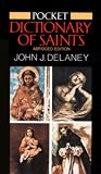 Delaney, John J.: Pocket Dictionary of Saints