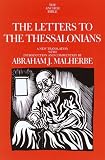 Malherbe, Abraham J.: The Letters to the Thessalonians : A New Translation with Introduction and Commentary Malherbe, Abraham J.: The Letters to the Thessalonians : A New Translation with Introduction and Commentary