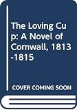 Graham, Winston: The Loving Cup Graham, Winston: The Loving Cup