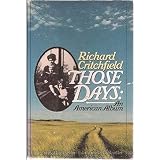 Critchfield, Richard: Those Days: An American Album