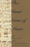 Gallwey, W. Timothy: The Inner Game of Music Gallwey, W. Timothy: The Inner Game of Music