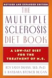 Swank, Roy L.: The Multiple Sclerosis Diet Book: A Low-Fat Diet for the Treatment of M.S.