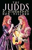 Millard, Bob: The Judds: A Biography