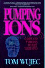 Wujec, Tom: Pumping Ions : A Guide to Mental Exercise Wujec, Tom: Pumping Ions : A Guide to Mental Exercise