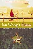 Wong, Jan: Jan Wong's China: Reports from a Not-So-Foreign Correspondent Wong, Jan: Jan Wong's China: Reports from a Not-So-Foreign Correspondent