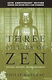 Kapleau, Roshi Philip: The Three Pillars of Zen Kapleau, Roshi Philip: The Three Pillars of Zen