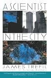 Trefil, James: A Scientist in the City