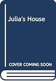 Gripe, Maria: Julia's House
