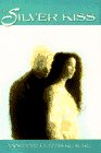 Klause, Annette Curtis: The Silver Kiss Klause, Annette Curtis: The Silver Kiss