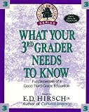 Hirsch, E.D.: What Your Third Grader Needs to Know: Fundamentals of a Good Third-Grade Education