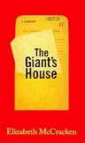 McCracken, Elizabeth: The Giant's House : A Romance McCracken, Elizabeth: The Giant's House : A Romance