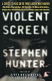 Hunter, Stephen: Violent Screen: A Critic's 13 Years on the Frontlines of Movie Mayhem