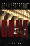 Lescroart, John: Guilt Lescroart, John: Guilt