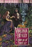Henley, Virginia: A Woman of Passion