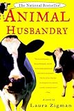 Animal Husbandry (0385319037) by Zigman, Laura Zigman, Laura: Animal Husbandry