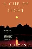 Mones, Nicole: A Cup of Light Mones, Nicole: A Cup of Light