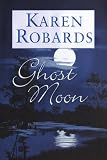 Robards, Karen: Ghost Moon