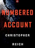 Reich, Christopher: Numbered Account Reich, Christopher: Numbered Account
