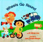Nikola-Lisa, W.: Wheels Go Round Nikola-Lisa, W.: Wheels Go Round