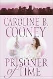 Cooney, Caroline B.: Prisoner of Time Cooney, Caroline B.: Prisoner of Time