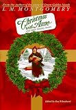 Montgomery, L. M.: Christmas with Anne : And Other Holiday Stories Montgomery, L. M.: Christmas with Anne : And Other Holiday Stories