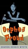Wyeth, Sharon Dennis: Orphea Proud