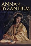 Barrett, Tracy: Anna of Byzantium
