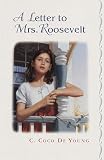 De Young, C. Coco: A Letter to Mrs. Roosevelt De Young, C. Coco: A Letter to Mrs. Roosevelt