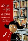 Sanvoisin, Eric: A Straw for Two : The Companion to "The Ink Drinker" Sanvoisin, Eric: A Straw for Two : The Companion to "The Ink Drinker"
