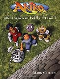 Crilley, Mark: Akiko and the Great Wall of Trudd Crilley, Mark: Akiko and the Great Wall of Trudd