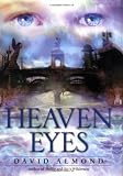 Almond, David: Heaven Eyes Almond, David: Heaven Eyes