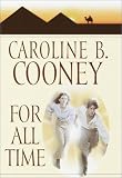 Cooney, Caroline B.: For All Time Cooney, Caroline B.: For All Time