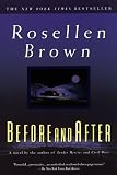 Brown, Rosellen: Before and After
