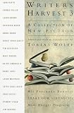 Wolff, Tobias: Writers Harvest 3 : A Collection of New Fiction Wolff, Tobias: Writers Harvest 3 : A Collection of New Fiction
