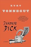 Vonnegut, Kurt: Deadeye Dick Vonnegut, Kurt: Deadeye Dick