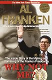 Franken, Al: Why Not Me? Franken, Al: Why Not Me?