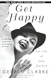 Clarke, Gerald: Get Happy: The Life of Judy Garland