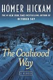 The Coalwood Way (0385335164) by Hickam, Homer H., Jr. Hickam, Homer H., Jr.: The Coalwood Way