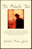 Laskas, Gretchen Moran: The Midwife's Tale Laskas, Gretchen Moran: The Midwife's Tale