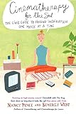 Peske, Nancy: Cinematherapy for the Soul: The Girl's Guide to Finding Inspiration One Movie at a Time
