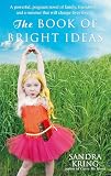KRING, SANDRA: The Book of Bright Ideas KRING, SANDRA: The Book of Bright Ideas