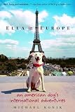 Konik, Michael: Ella in Europe: An American Dog's International Adventures Konik, Michael: Ella in Europe: An American Dog's International Adventures