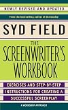 Field, Syd: The Screenwriter's Workbook Field, Syd: The Screenwriter's Workbook