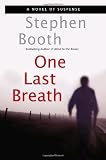 Booth, Stephen: One Last Breath Booth, Stephen: One Last Breath