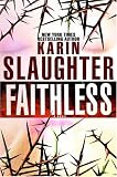 Slaughter, Karin: Faithless