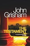 Grisham, John: Le Testament / the Testament Grisham, John: Le Testament / the Testament